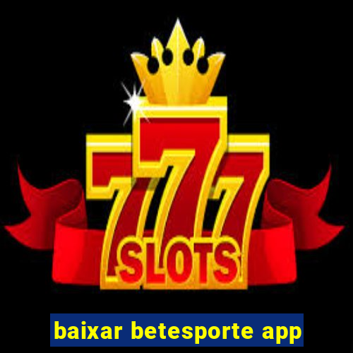 baixar betesporte app